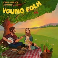 Josh Lovelace - Josh Lovelace & Friends Prisustan: Mladi folk - vinil