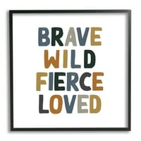 Stupell Industries Brave Wild Fierce Loved Inspirational Text sa natpisom Graphic Art Black Framered Art