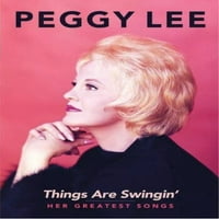 Peggy Lee: Stvari su zamahne: njene najveće pjesme